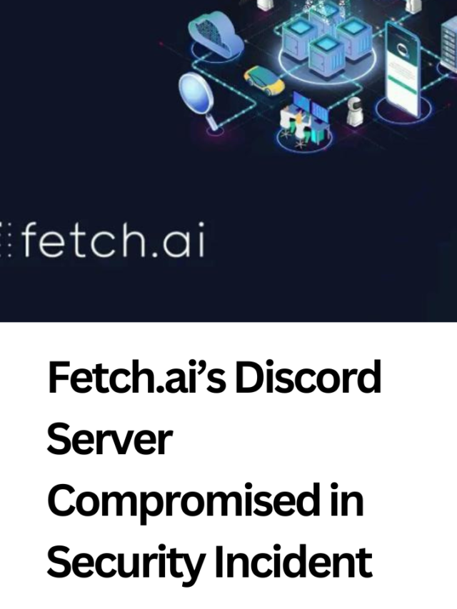 Fetch.ai’s Discord Server Compromised in Security Incident