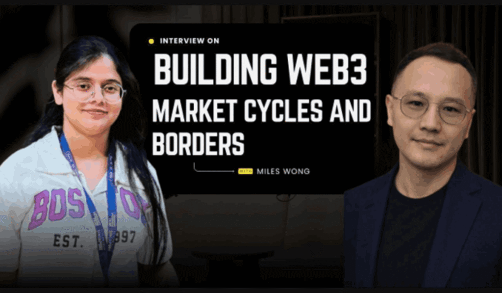 Building Web3 Across Market Cycles and Borders: A Conversation with Miles Wong