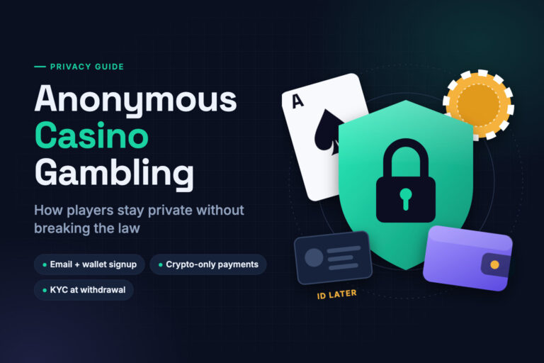 Anonymous casino gambling: privacy shield, crypto wallet and a deferred ID check